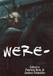 Were- (Patricia Bray & Joshua Palmatier)