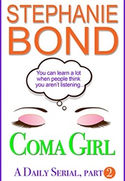Coma Girl: Part 2 (Stephanie Bond)