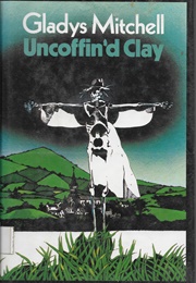 Uncoffin'd Clay (Gladys Mitchell)