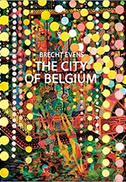 The City of Belgium (Brecht Evens)