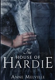 The House of Hardie (Anne Melville)