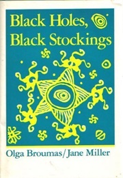Black Holes, Black Stockings (Olga Broumas)