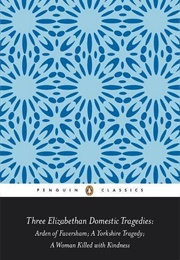 Three Elizabethan Domestic Tragedies (Various)