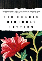 Birthday Letters (Ted Hughes)