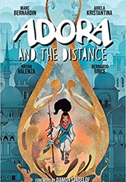Adora and the Distance (Marc Bernardin)
