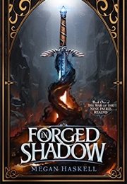 Forged in Shadow (Megan Haskell)