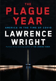 The Plague Year: America in the Time of Covid (Lawrence Wright)