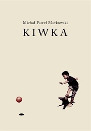 Kiwka (Michał Paweł Markowski)