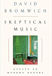 Skeptical Music (David Bromwich)