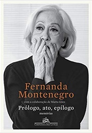 Prólogo, Ato E Epílogo (Fernanda Montenegro)