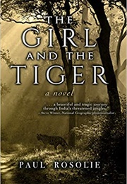 The Girl and the Tiger (Paul Rosolie)