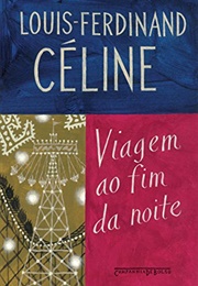 Viagem Ao Fim Da Noite (Louis-Ferdinand Céline)