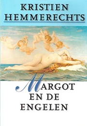 Margot En De Engelen (Dutch Version) (Kristien Hemmerechts)