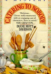 Catering to Nobody (Diane Mott Davidson)