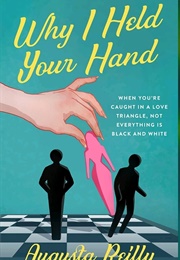 Why I Held Your Hand (August's Reilly)