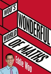 Woo's Wonderful World of Maths (Eddie Woo)