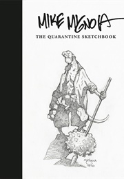 Mike Mignola: The Quarantine Sketchbook (Mike Mignola)