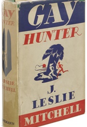 Gay Hunter (J. Leslie Mitchell)