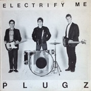 The Plugz ‎– Electrify Me