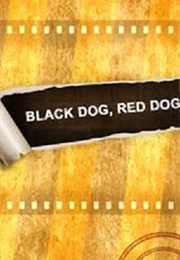 Black Dog, Red Dog (2015)