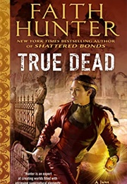 True Dead (Jane Yellowrock #14) (Faith Hunter)
