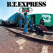 B.T. Express - Non Stop