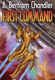 First Command: A John Grimes, Survey Service Omnibus (A. Bertram Chandler)