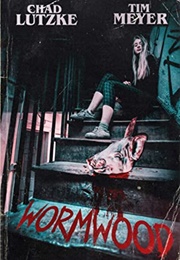 Wormwood (Chad Lutzke)