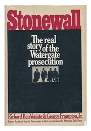 Stonewall: The Real Story of the Watergate Prosecution (Richard Ben-Veniste)