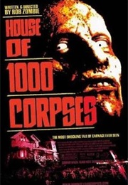 House of 1000 Corpses (2003)