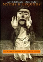 American Indian Myths & Legends (Richard Erdoes & Alfonso Oritz)