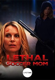 Lethal Soccer Mom (2017)