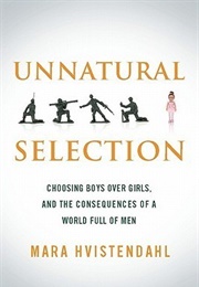Unnatural Selection (Mara Hvistendahl)