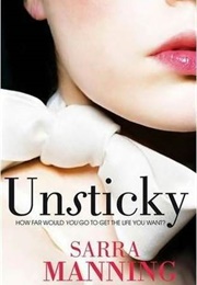 Unsticky (Sarra Manning)