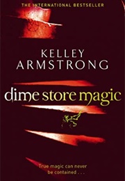 Dime Store Magic (Kelley Armstrong)