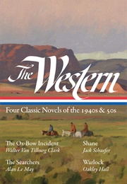 The Western: Four Classic Novels of the 1940s and 50s (Ron Hansen (Editor))