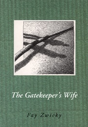 The Gatekeeper's Wife (Fay Zwicky)