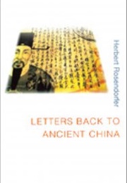 Letters Back to Ancient China (Herbert Rosendorfer)