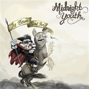 Midnight Youth - The Brave Don&#39;t Run