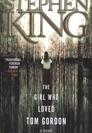The Girl Who Loved Tom Gordon (Stephen King)
