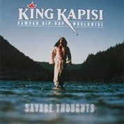 King Kapisi Savage Thoughts