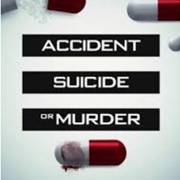 Accident, Suicide or Murder