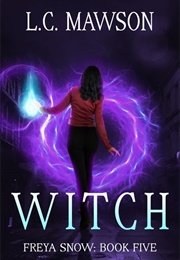 Freya Snow: Witch (L.C.Mawson)