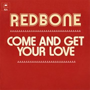 Come and Get Your Love (Redbone)
