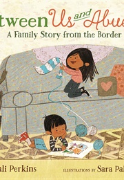 Between Us and Abuela (Mitali Perkins)