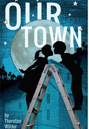Our Town (Thornton Wilder)