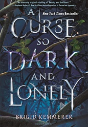 A Curse So Dark and Lonely (Brigid Kemmerer)