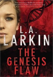 The Genesis Flaw (L.A. Larkin)