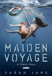 Maiden Voyage: A Titanic Story (Sarah Jane)