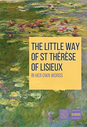 Therese of Lisieux's "Little Way" for Everyone (Therese of Lisieux)